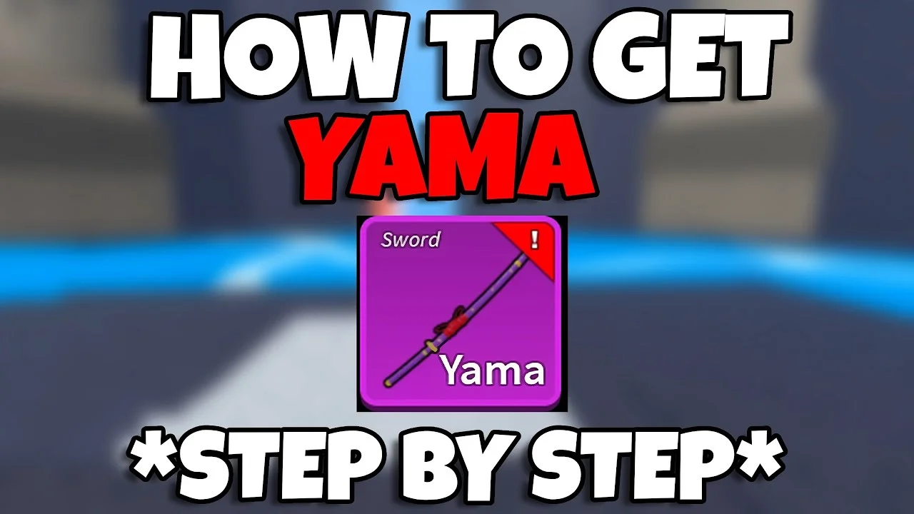 Blox Fruits: How to Get the Yama Sword Fast